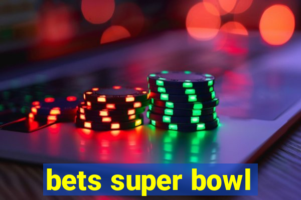 bets super bowl