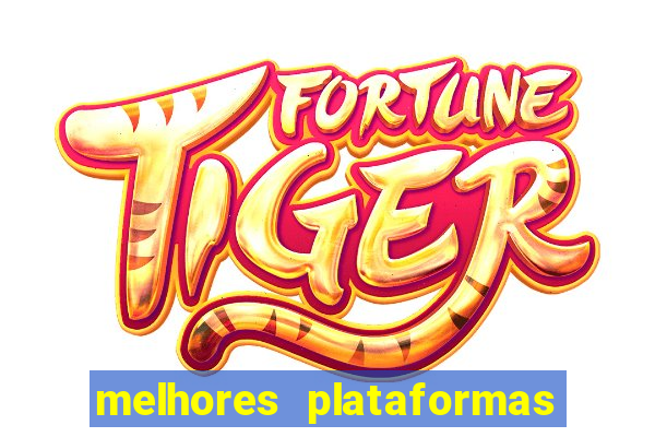 melhores plataformas de jogos de cassino