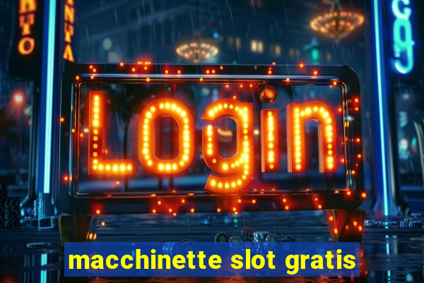 macchinette slot gratis