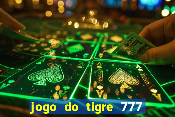 jogo do tigre 777 5 reais