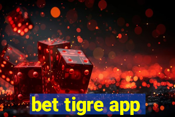 bet tigre app