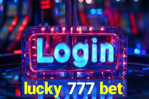 lucky 777 bet