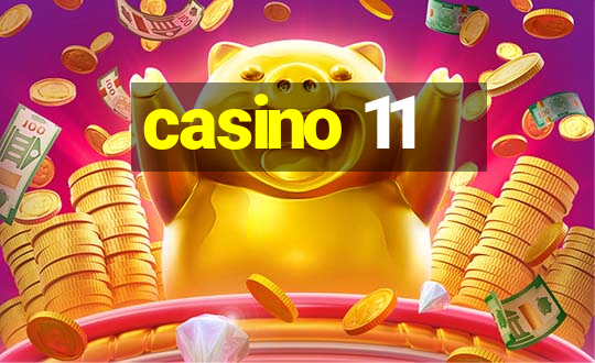 casino 11