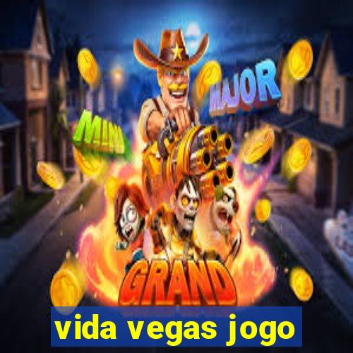 vida vegas jogo