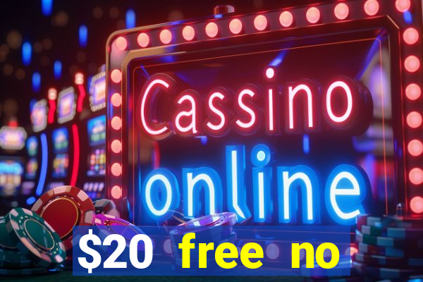 $20 free no deposit casino us 2020