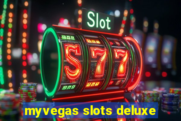 myvegas slots deluxe