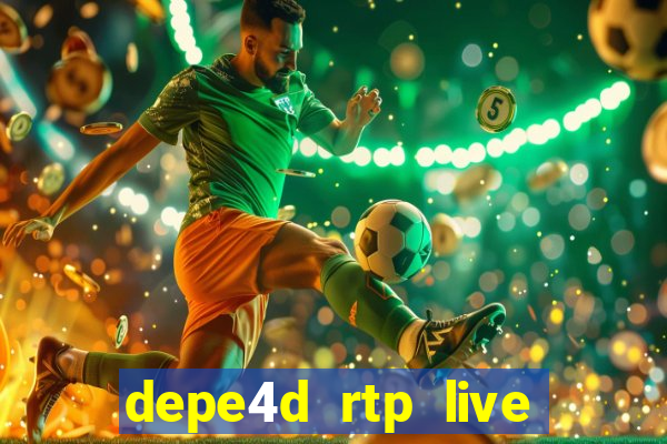 depe4d rtp live slot online