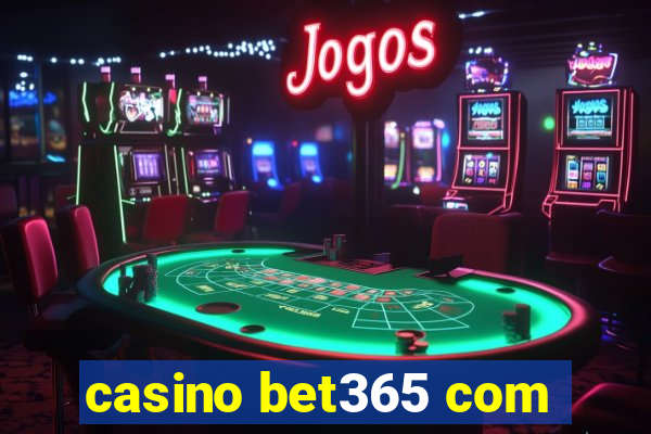 casino bet365 com