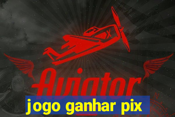 jogo ganhar pix