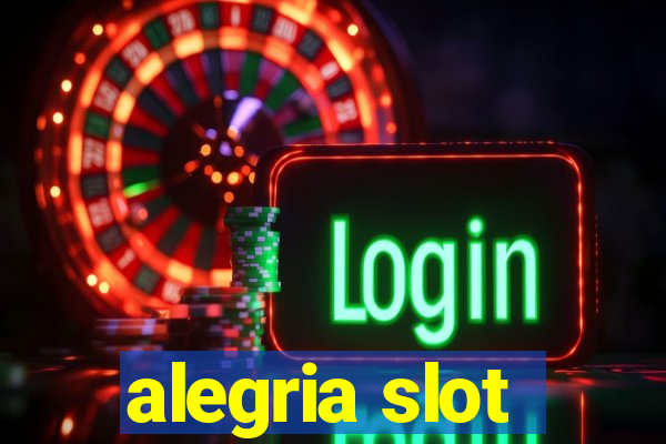 alegria slot