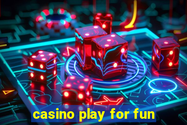 casino play for fun