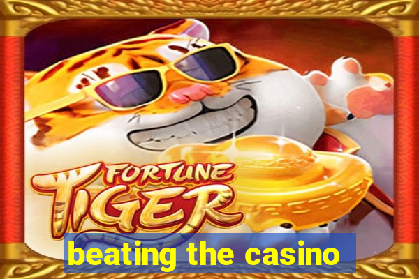 beating the casino