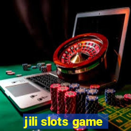 jili slots game