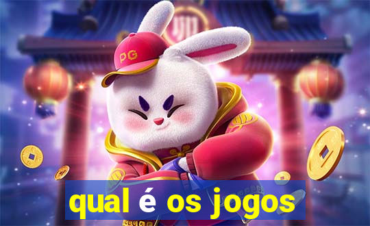 qual é os jogos