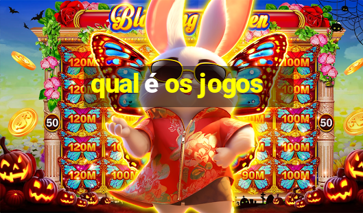 qual é os jogos