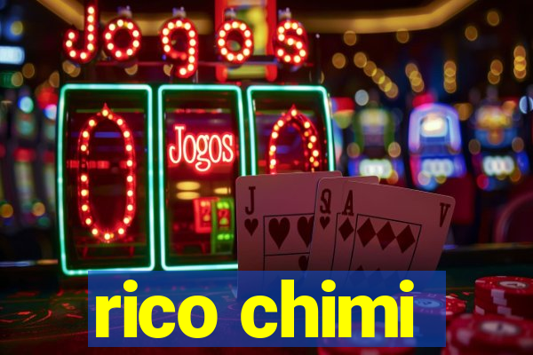 rico chimi