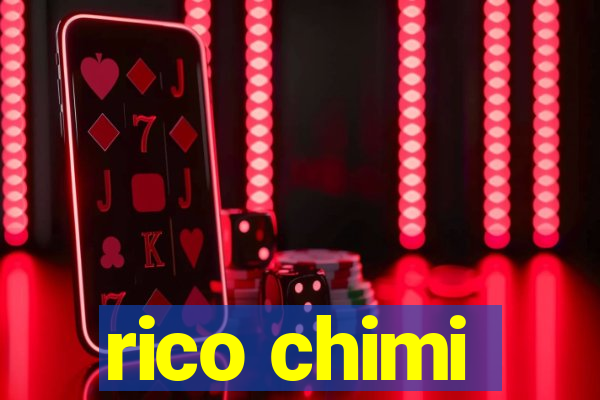 rico chimi