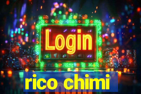 rico chimi