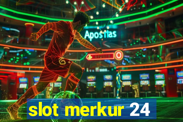 slot merkur 24