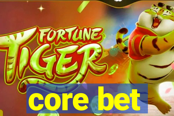 core bet