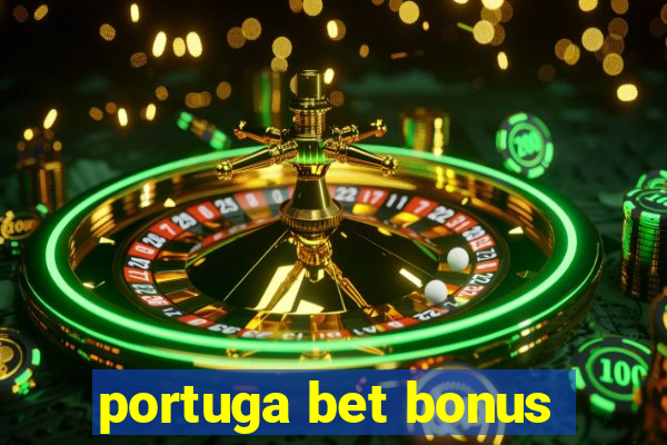 portuga bet bonus