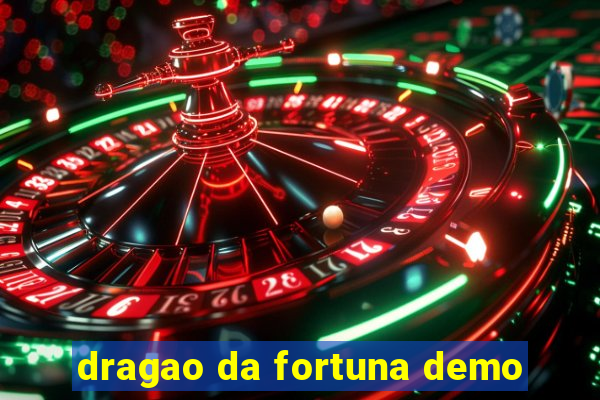 dragao da fortuna demo