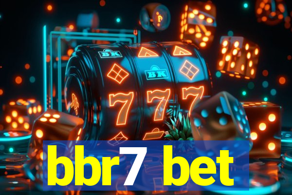 bbr7 bet