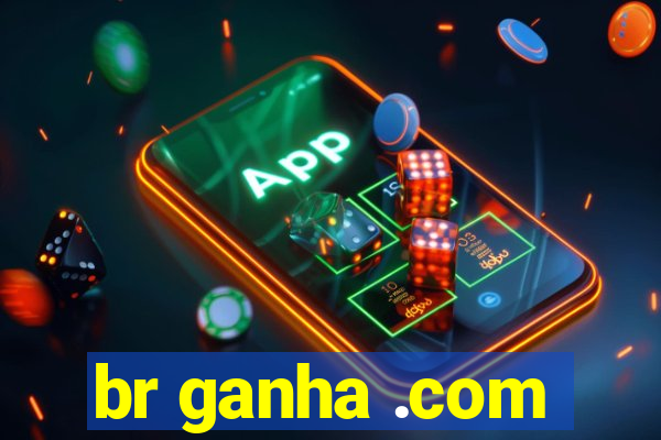 br ganha .com