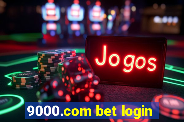 9000.com bet login