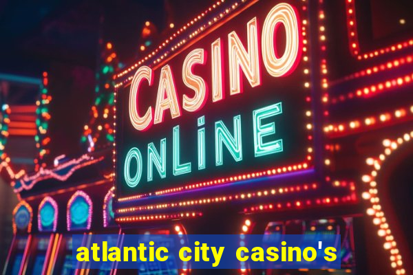 atlantic city casino's