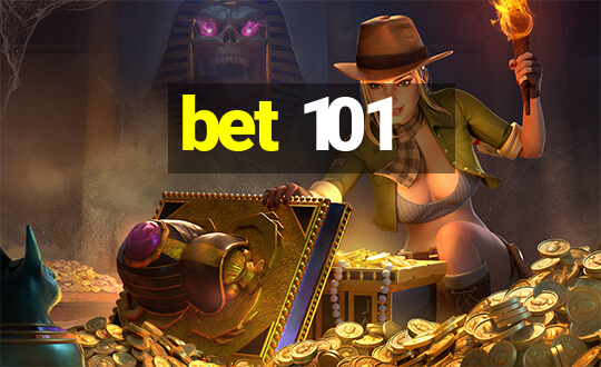 bet 101