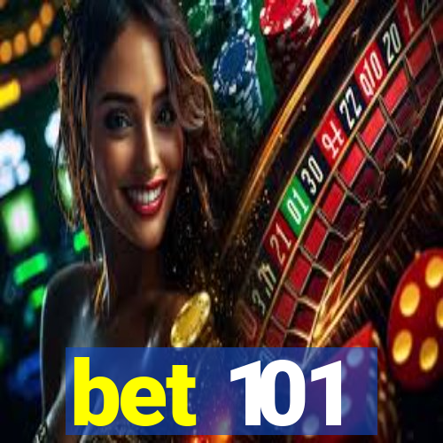 bet 101