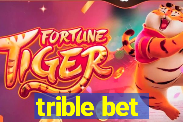 trible bet