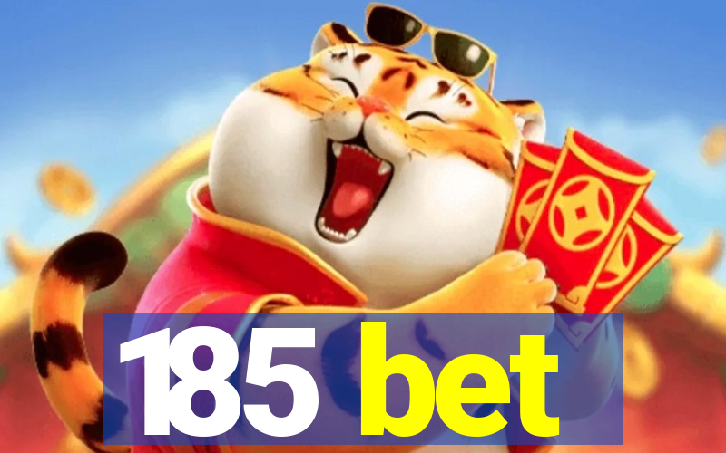 185 bet