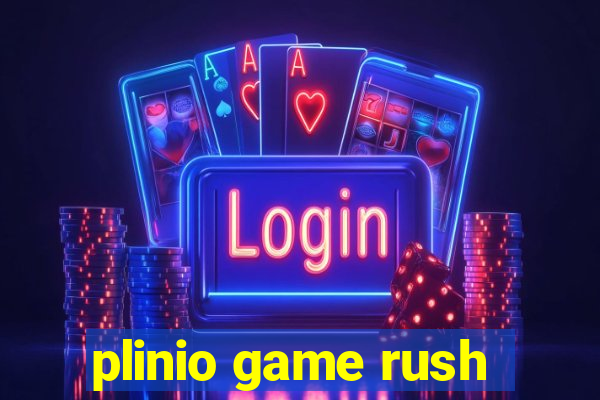 plinio game rush