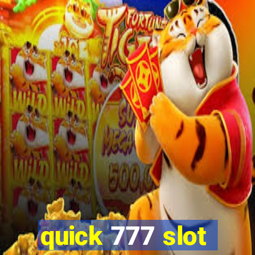 quick 777 slot