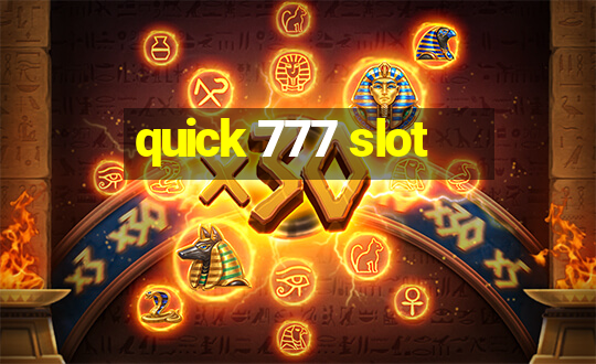 quick 777 slot