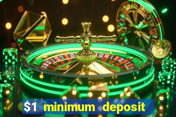 $1 minimum deposit casino usa