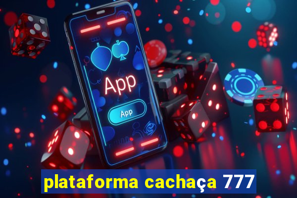 plataforma cachaça 777