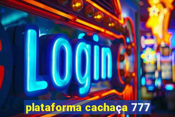 plataforma cachaça 777