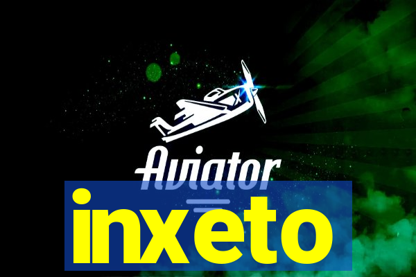 inxeto