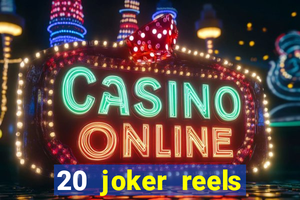 20 joker reels slot online