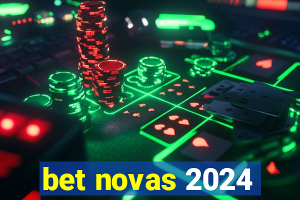 bet novas 2024