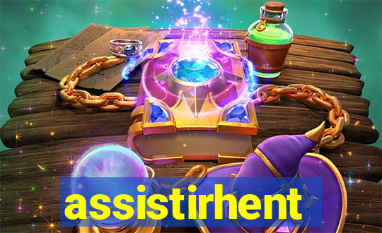 assistirhent