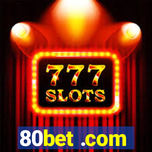 80bet .com