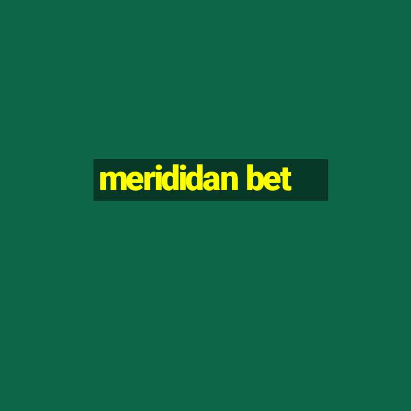 merididan bet