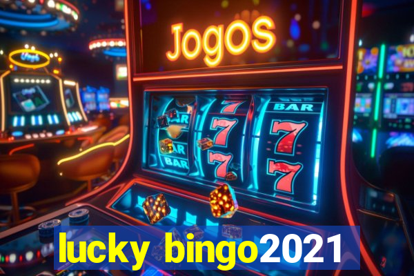 lucky bingo2021