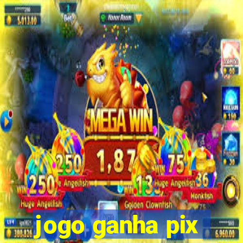 jogo ganha pix