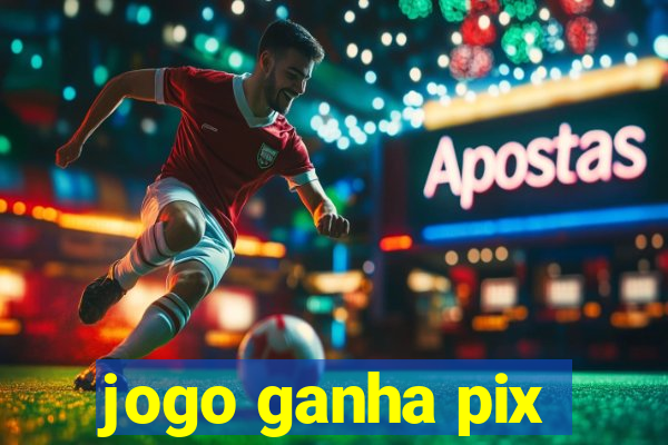 jogo ganha pix