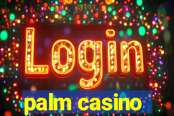 palm casino